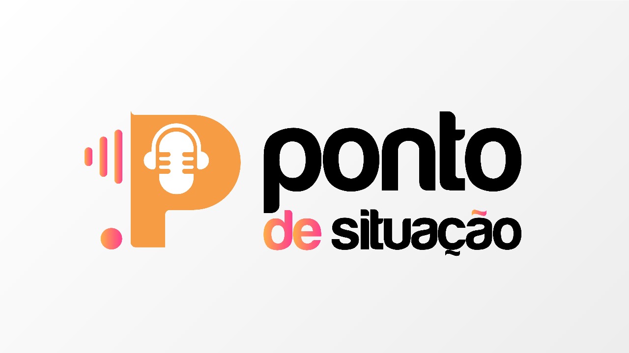 PONTO DE SITUAÇÃO